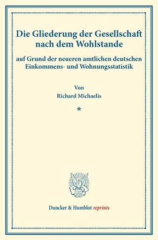 Die Gliederung der Gesellschaft nach dem Wohlstande,