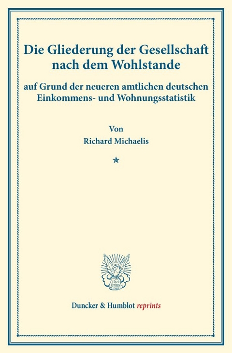 Die Gliederung der Gesellschaft nach dem Wohlstande, - Richard Michaelis
