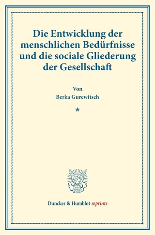 Die Entwicklung der menschlichen Bedürfnisse und die sociale Gliederung der Gesellschaft.