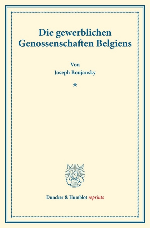 Die gewerblichen Genossenschaften Belgiens. - Joseph Boujansky
