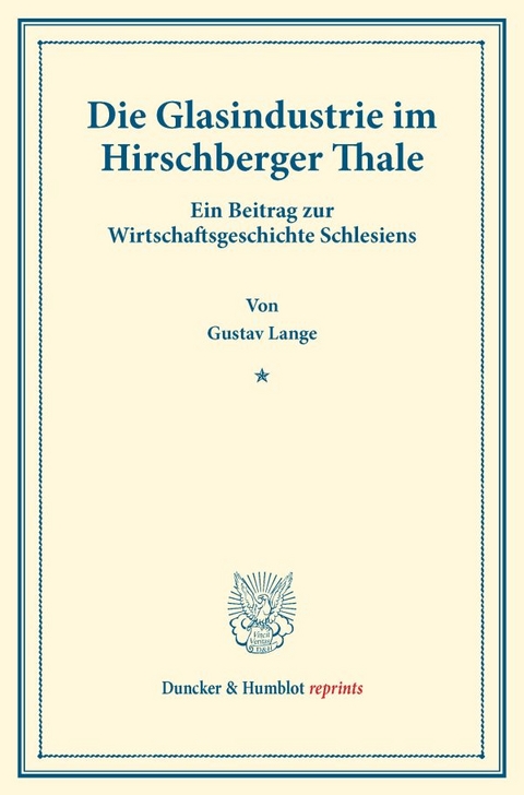 Die Glasindustrie im Hirschberger Thale. - Gustav Lange