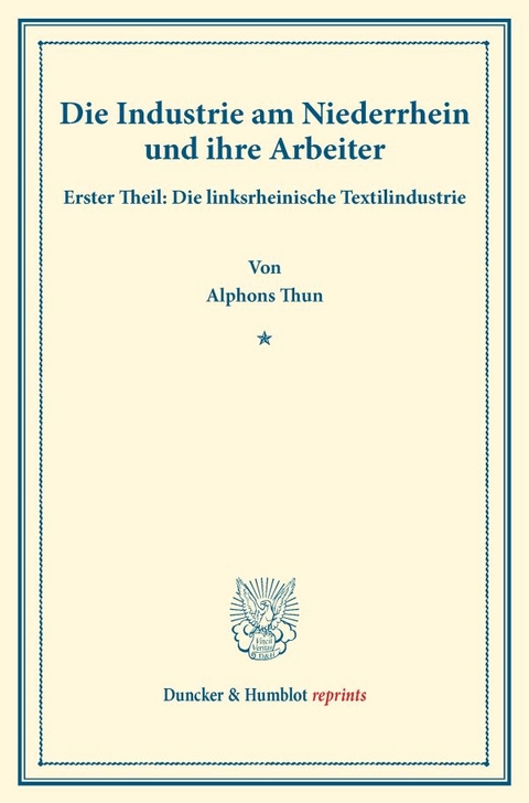 Die Industrie am Niederrhein und ihre Arbeiter. - Alphons Thun