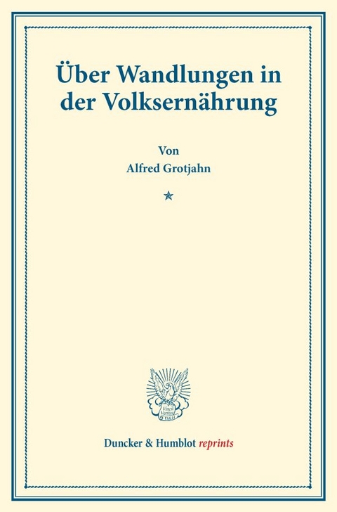 &Uuml;ber Wandlungen in der Volksern&auml;hrung. - Alfred Grotjahn
