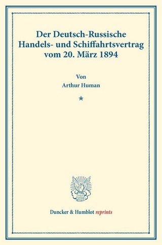 Der Deutsch-Russische Handels- und Schiffahrtsvertrag vom 20. März 1894.