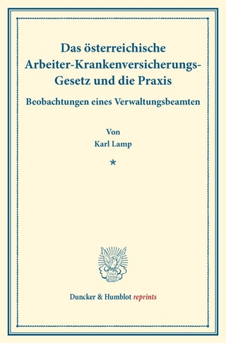Das österreichische Arbeiter-Krankenversicherungs-Gesetz und die Praxis.