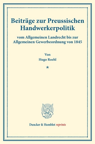 Beiträge zur Preussischen Handwerkerpolitik