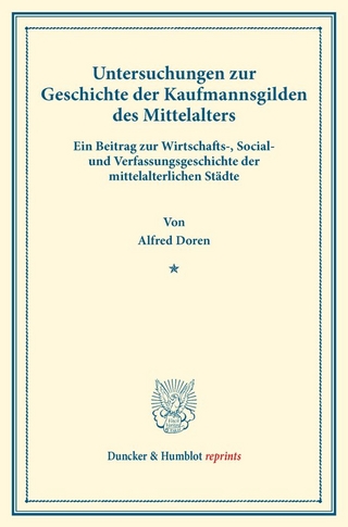 Untersuchungen zur Geschichte der Kaufmannsgilden des Mittelalters.