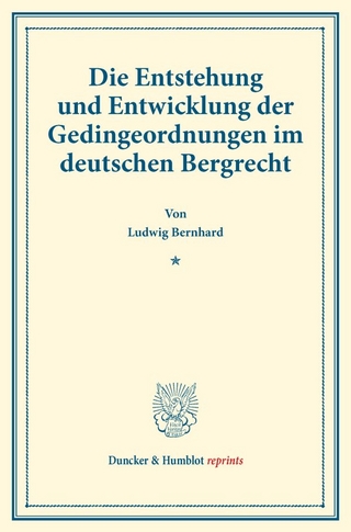 Die Entstehung und Entwicklung der Gedingeordnungen im deutschen Bergrecht.
