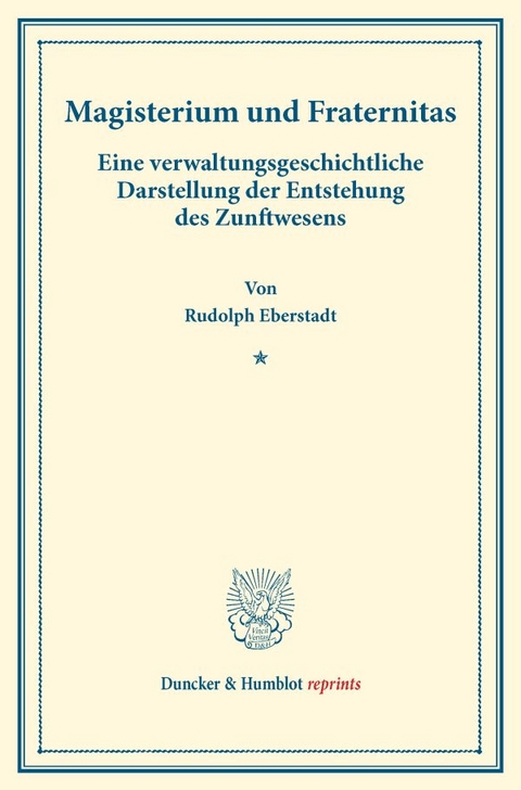 Magisterium und Fraternitas. - Rudolph Eberstadt