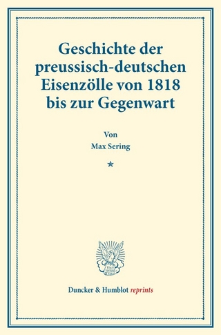 Geschichte der preussisch-deutschen Eisenzölle von 1818 bis zur Gegenwart.