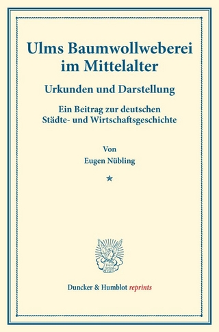 Ulms Baumwollweberei im Mittelalter.