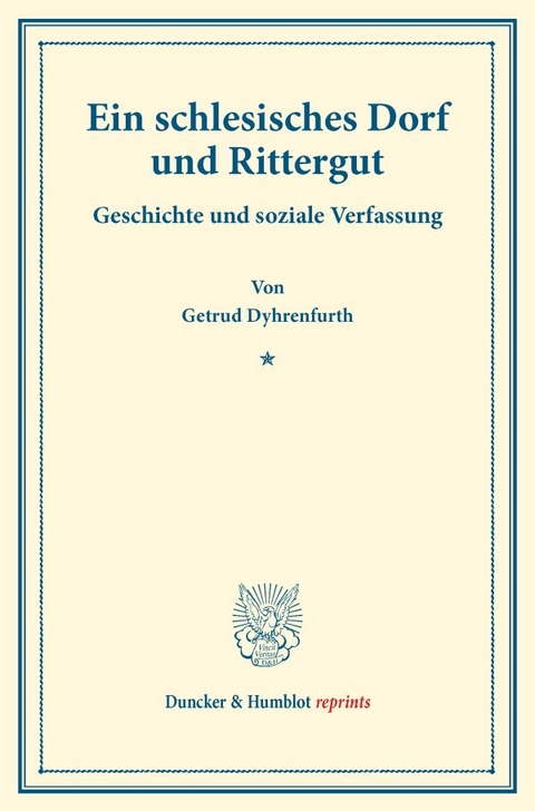 Ein schlesisches Dorf und Rittergut. - Getrud Dyhrenfurth