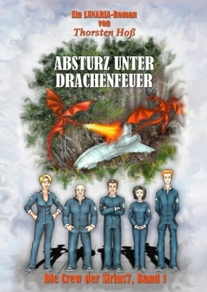 Absturz unter Drachenfeuer - Thorsten Ho&szlig;
