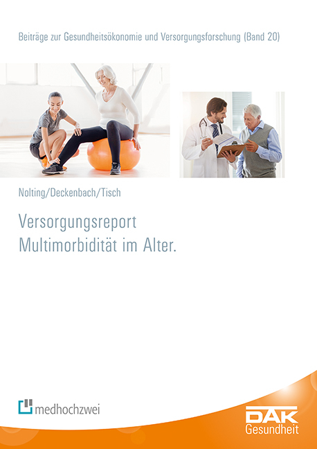 Versorgungsreport Multimorbidit&auml;t im Alter - Hans-Dieter Nolting, Bernd Deckenbach, Thorsten Tisch