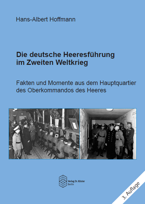 Die deutsche Heeresf&uuml;hrung im Zweiten Weltkrieg - Hans-Albert Hoffmann