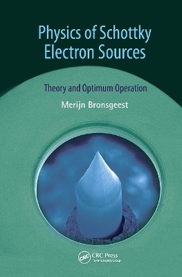 Physics of Schottky Electron Sources - Merijntje Bronsgeest