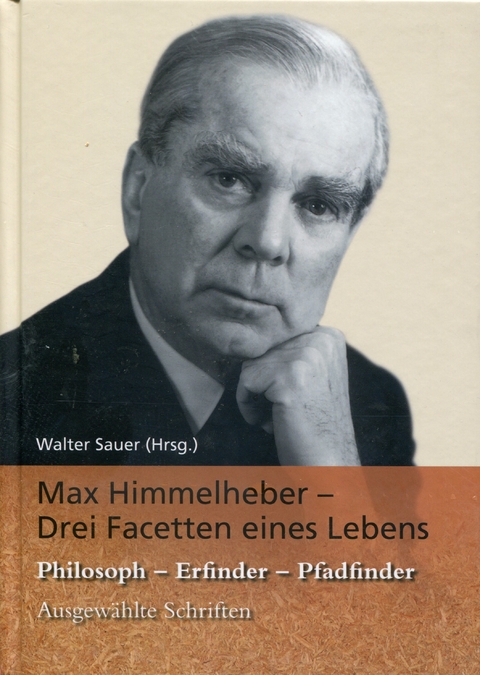 Max Himmelheber -Drei Facetten eines Lebens - 