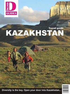 Kazakhstan Travel Guide - Vitaliy Shuptar, Oksana Shuptar, Michael Kamper