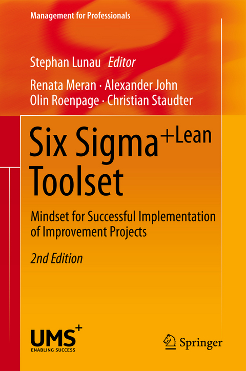 Six Sigma+Lean Toolset - Renata Meran, Alexander John, Olin Roenpage, Christian Staudter