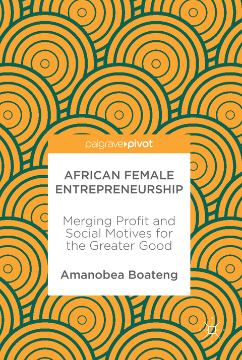 African Female Entrepreneurship - Amanobea Boateng