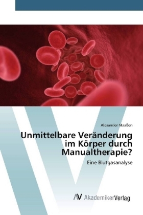 Unmittelbare Ver&auml;nderung im K&ouml;rper durch Manualtherapie? - Alexander Maa&szlig;en