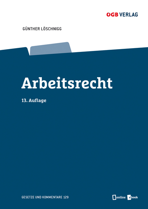 Arbeitsrecht - G&uuml;nther L&ouml;schnigg, Guenther L&ouml;schnigg