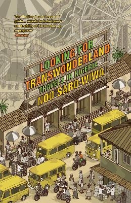 Looking for Transwonderland - Noo Saro-Wiwa