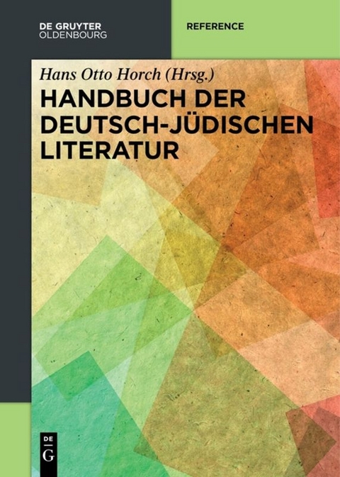 Handbuch der deutsch-j&uuml;dischen Literatur - 