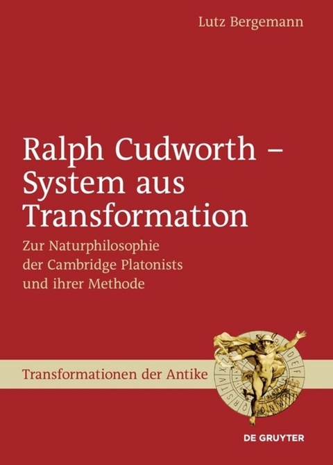 Ralph Cudworth &ndash; System aus Transformation - Lutz Bergemann