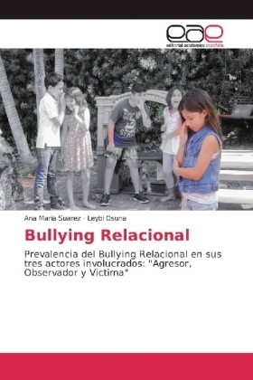 Bullying Relacional - Ana Maria Suarez, Leybi Osuna