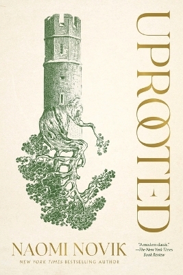 Uprooted - Naomi Novik