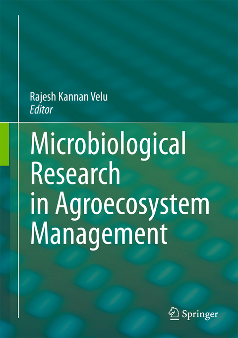 Microbiological Research In Agroecosystem Management - 