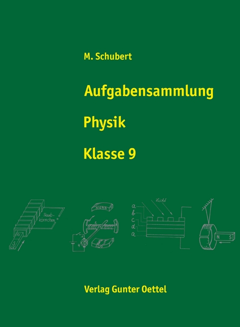 Aufgabensammlung Physik Klasse 9 - Matthias Schubert