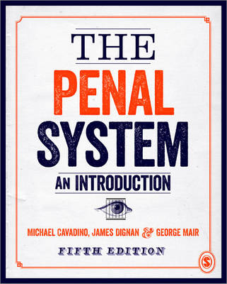 The Penal System - Mick Cavadino, James Dignan, George Mair
