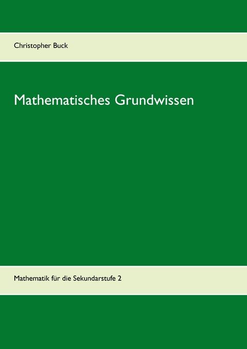 Mathematisches Grundwissen - Christopher Buck
