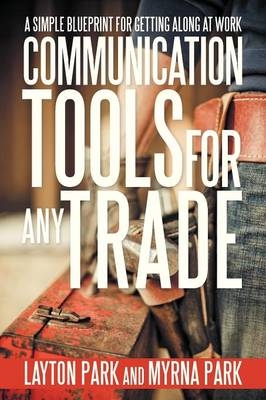 Communication Tools for Any Trade - Layton Park, Myrna Park