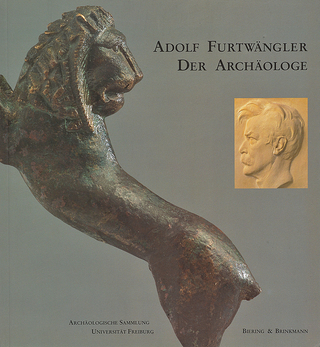 Adolf Furtwängler - Der Archäologe