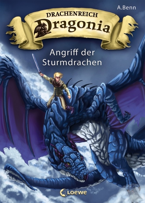 Drachenreich Dragonia - Angriff der Sturmdrachen - A. Benn