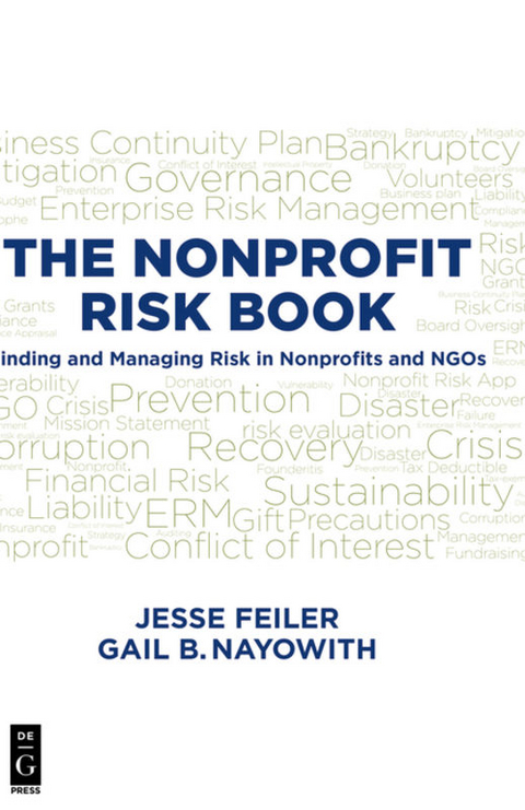 THE NONPROFIT RISK BOOK - Jesse Feiler, Gail Nayowith