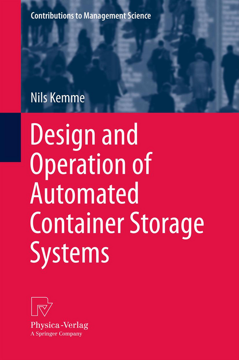 Design and Operation of Automated Container Storage Systems - Nils Kemme