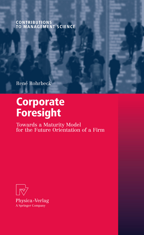 Corporate Foresight - Ren&eacute; Rohrbeck