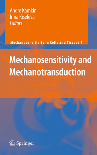 Mechanosensitivity and Mechanotransduction