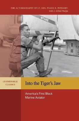 Into the Tiger's Jaw - Estate of Frank E. Petersen, Alfred J Phelps