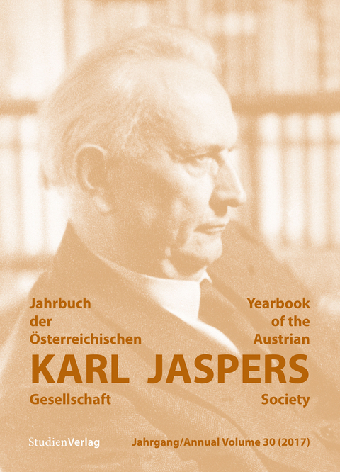Jahrbuch der Österreichischen Karl-Jaspers-Gesellschaft 30/2017 - 