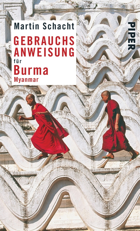 Gebrauchsanweisung f&uuml;r Burma &middot; Myanmar - Martin Schacht