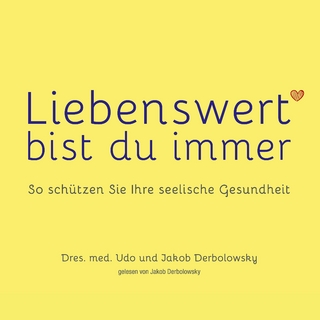 Liebenswert bist Du immer