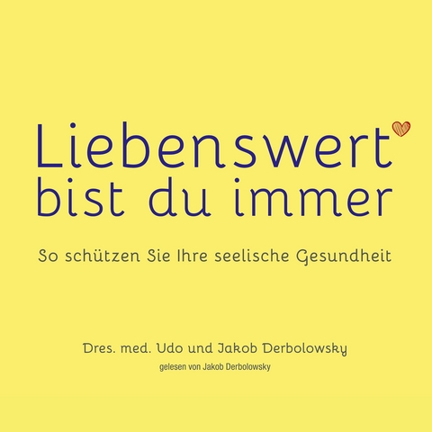 Liebenswert bist Du immer - Jakob Derbolowsky, Udo Derbolowsky