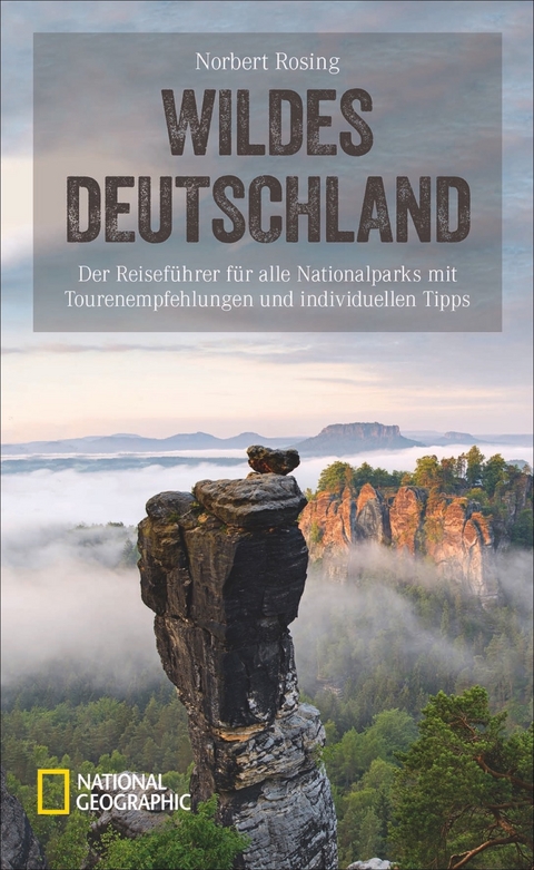 National Geographic Reisef&uuml;hrer Deutschland Nationalparks