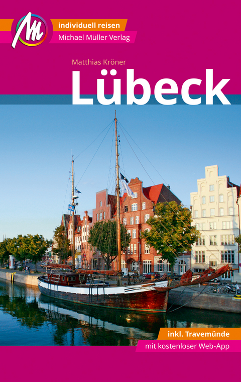 L&uuml;beck MM-City inkl. Travem&uuml;nde Reisef&uuml;hrer Michael M&uuml;ller Verlag - Matthias Kr&ouml;ner