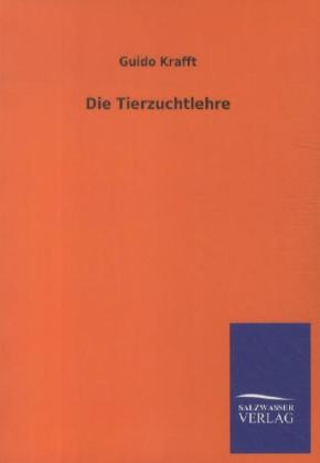 Die Tierzuchtlehre - Guido Krafft